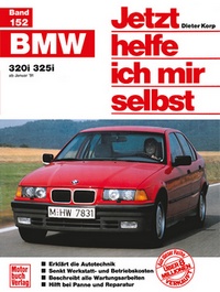 BMW 3er-Reihe (E 36) - 320i / 325i ab Januar '91  //  Reprint der 1. Auflage 1992