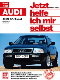 Audi 80/ Avant - ab August '91 / ohne Diesel  //  Reprint der 2. Auflage 1999