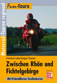 Zwischen Rhön und Fichtelgebirge - Motorrad-Touren regional