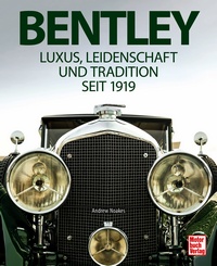 Bentley - Luxus, Leidenschaft und Tradition seit 1919
