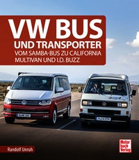 VW Bus und Transporter - Vom Samba-Bus zu California, Multivan und I.D. Buzz