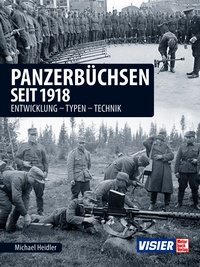 Panzerbüchsen seit 1918 - Entwicklung - Typen - Technik 