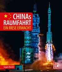 Chinas Raumfahrt - Ein Riese erwacht