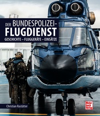 Der Bundespolizei-Flugdienst - Geschichte - Fluggeräte - Einsätze