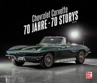Chevrolet Corvette - 70 Jahre - 70 Storys