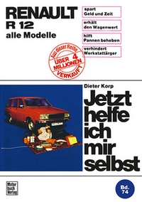 Renault R 12 - alle Modelle  // Reprint der 1. Auflage 1979