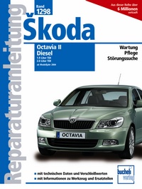Skoda Octavia II Combi, Diesel Modelljahre 2004/2005 - 1.9 Liter TDI PD, 77 kW / 2.0 Liter TDI PD. 103 kW / 2.0 Liter TDI PD, 125 kW