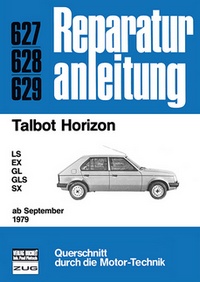 Talbot Horizon   ab September 1979 - LS / EX / GL / GLS / SX      //  Reprint der 7. Auflage 1982