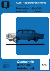 Mercedes 190c / 200 - Vergaser-Motor  //  Reprint der 1. Auflage 1970