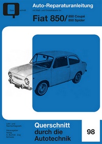 Fiat 850 - Coupé / Spider  //  Reprint der 4. Auflage 1973