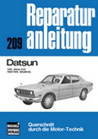 Datsun - 1400 (Serie 510/ / 1600/1800 (Bluebird  //  Reprint der 9. Auflage 1974