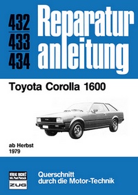 Toyota Corolla 1600 - ab Herbst 1979  //  Reprint der 4. Auflage 1981