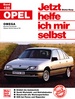 Opel Omega  - Benziner Vierzylinder Okober '86 bis Februar '94 // Reprint der 3. Auflage 1999