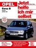 Opel Corsa B - Benziner ab März 1993 // Reprint der 5. Auflage 2011