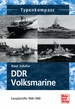 DDR-Volksmarine - Kampfschiffe 1949-1990