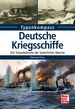 Deutsche Kriegsschiffe - Die Torpedoboote der kaiserlichen Marine