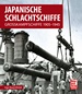 Japanische Schlachtschiffe - Grosskampfschiffe 1905-1945