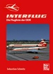 INTERFLUG  - Die Fluglinie der DDR