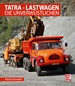 Tatra - Lastwagen - Die Unverwüstlichen