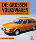 Die Großen Volkswagen - Typ 3 - Typ 4 - Karmann-Ghia 
