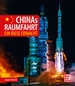 Chinas Raumfahrt - Ein Riese erwacht