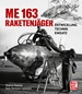 Me 163 - Raketenjäger - Entwicklung - Technik - Einsatz