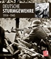 Deutsche Sturmgewehre - 1914-1945