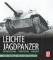 Leichte Jagdpanzer  - Entwicklung - Fertigung - Einsatz