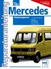 Mercedes-Benz Kleintransporter ab Baubeginn bis 1994 - 4- u. 5-Zyl.Dieselmodelle /  207D, 307D, 208D, 308D, 408D, 210D, 410D