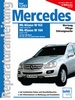 Mercedes-Benz ML Serie 163 (1997-2004) Serie 164 (ab 2005) - 3.0 Liter CDI-Diesel, 2.3-, 3.2, 3.5-, 3.7- 4.3- und 5.0-Liter Benziner // Reprint der 1. Auflage 2009