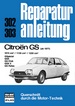 Citroen GS - 1015cm³/1130cm³/1220cm³    ab 1977       //Reprint der 9. Auflage 1978
