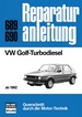 VW Golf-Turbodiesel - ab 1982       //Reprint der 3. Auflage 1986