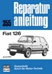 Fiat 126 - ab Juli 1977  //  Reprint der 12. Auflage 1989