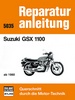 Suzuki GSX 1100 - ab 1980  // Reprint der 2. Auflage 1992