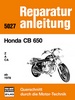 Honda CB 650   Z / A / CA /  ab 1978 - Reprint der 7. Auflage 1985