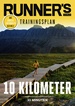 RUNNER'S WORLD 10 Kilometer unter 33 Minuten - Trainingsplan