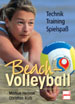 Beach-Volleyball - Training - Technik - Spielspaß 