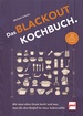 Das Blackout-Kochbuch - Wie man ohne Strom kocht und was man für den Notfall im Haus haben sollte