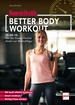 WOMEN'S HEALTH Better Body Workout - 30-20-10: Mit der Power-Formel direkt zur Wunschfigur