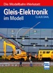 Gleis-Elektronik im Modell