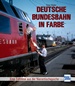 Deutsche Bundesbahn in Farbe - Eine Zeitreise durch die Nierentischepoche
